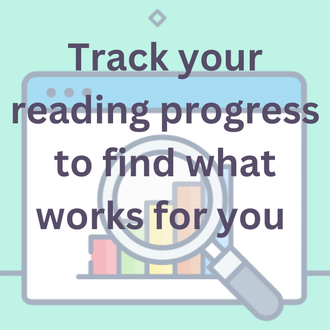 Image of graph with caption 'Track your reading progress to find what works for you'